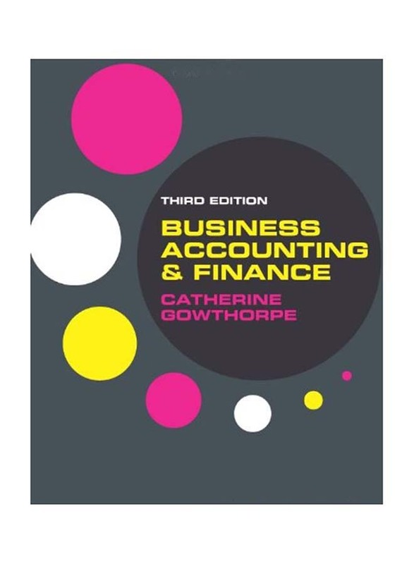 

Business Accounting and Finance, Paperback Book, By: Catherine Gowthorpe