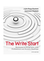 The Write Start: Sentences To Paragraphs With Professional and Student Readings 5th Edition, Paperback Book, By: Gayle Feng-Checkett and Lawrence Checkett