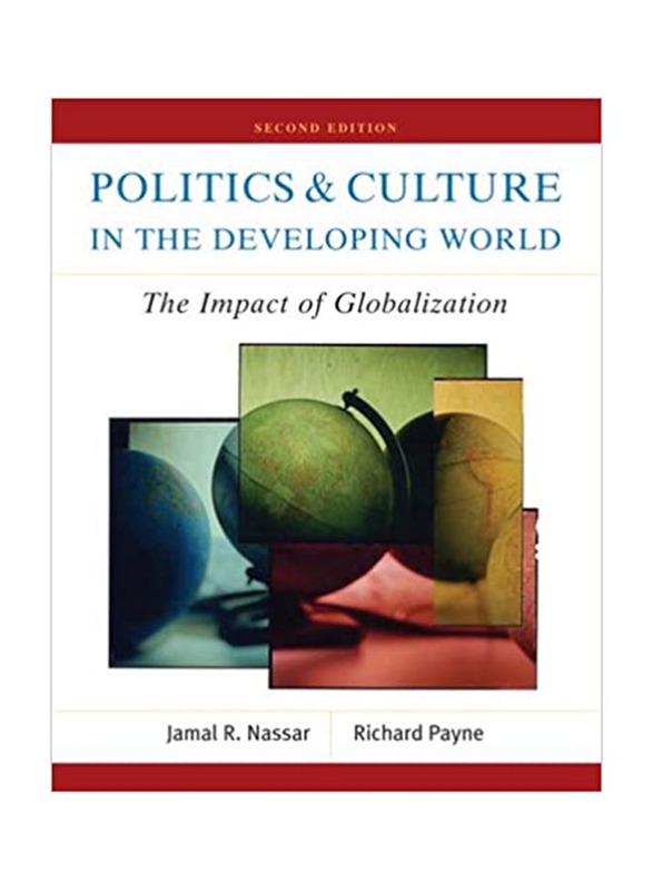 Politics & Culture In The Developing World: The Impact of Globalization, Paperback Book, By: Richard J. Payne, Jamal R. Nassar