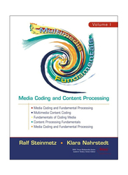 Multimedia Fundamentals, Volume 1: Media Coding and Content Processing, 2nd Edition, Hardcover Book, By: Ralf Steinmetz and Klara Nahrstedt