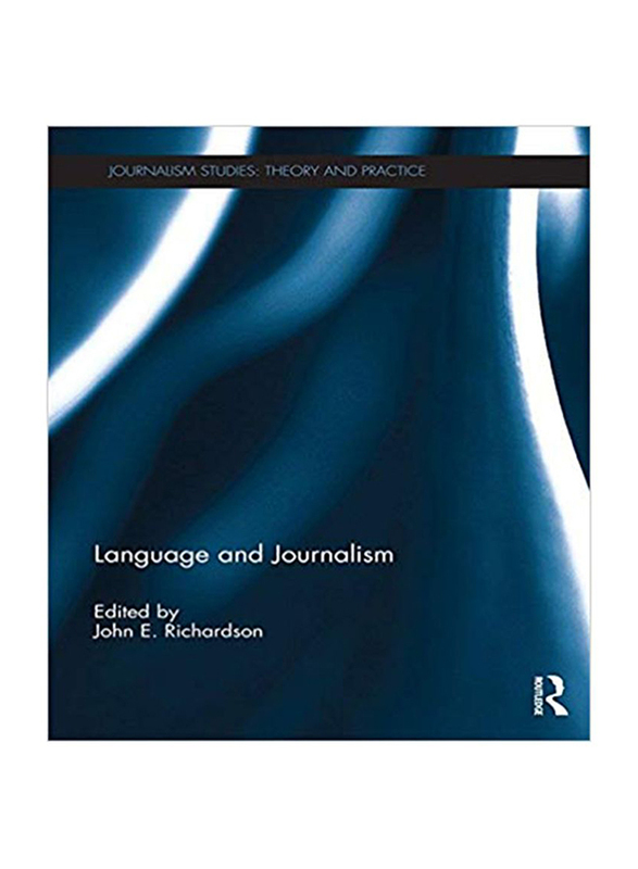 Language and Journalism, Paperback Book, By: John E. Richardson
