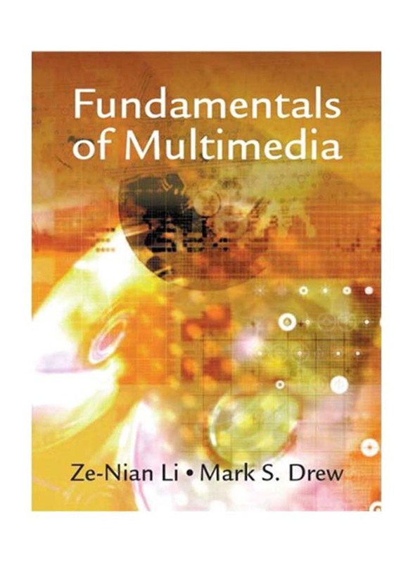 Fundamentals of Multimedia, Paperback Book, By: Ze-Nian Li and Mark S Drew