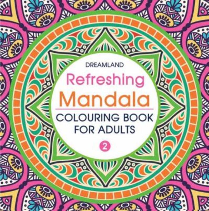 

Refreshing Mandala Colouring Book For Adults Book 2, Paperback Book, By: Dreamland Publications