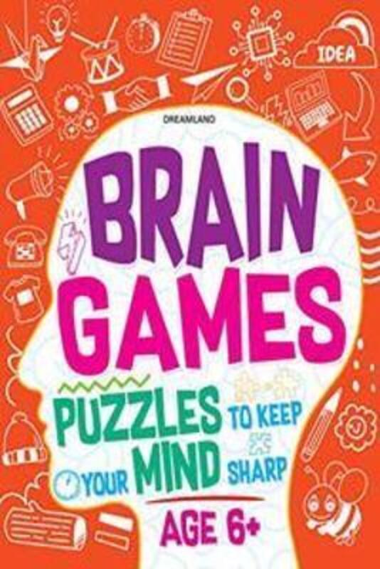 

Brain Games for Age 6+, Paperback Book, By: Dreamland Publications