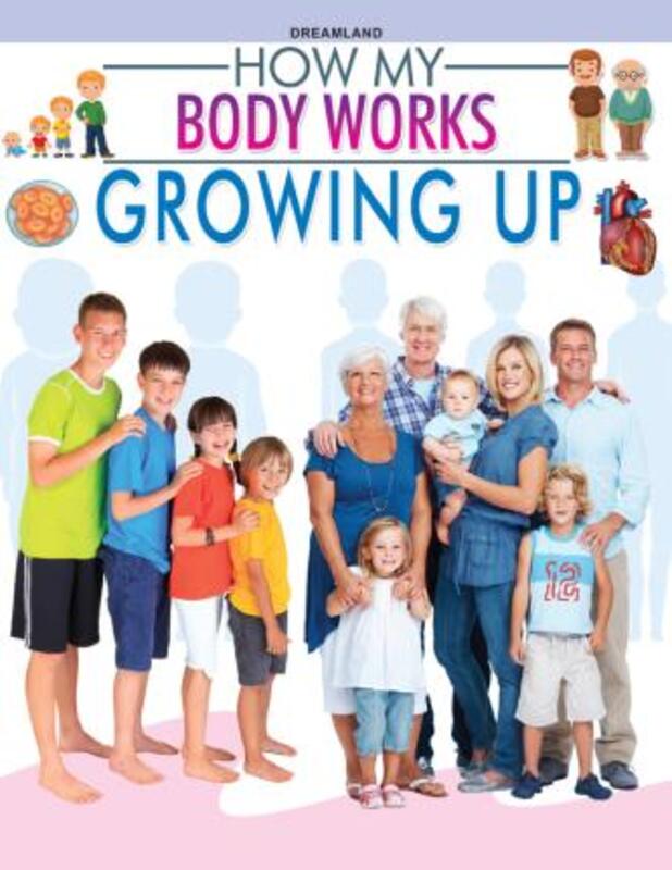 

Growing Up How My Body Works, Paperback Book, By: Dreamland Publications