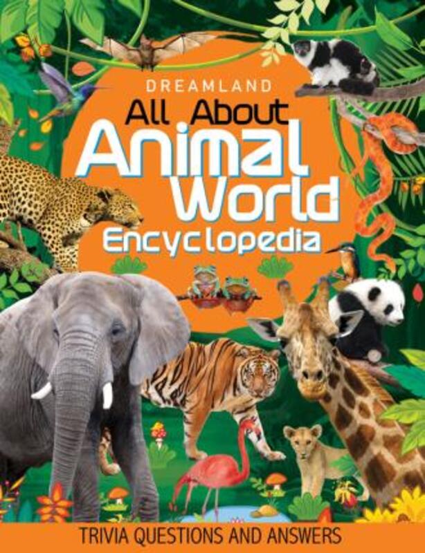 

All About Animal World Encyclopaedia For Age 5-15 Years, Paperback Book, By: Dreamland Publications