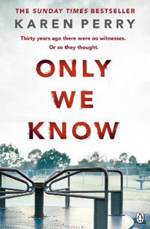 

Only We Know, Paperback Book, By: Karen Perry