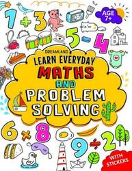 Learn Everyday Maths And Problem Solving for Age 7+, Paperback Book, By: Dreamland Publications