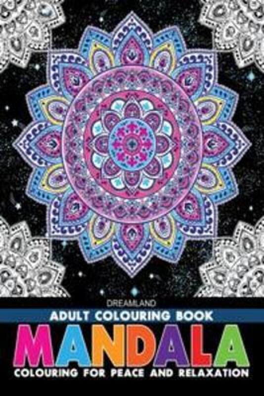 

Mandala Adult Colouring Book For Peace & Relaxation, Paperback Book, By: Dreamland Publications