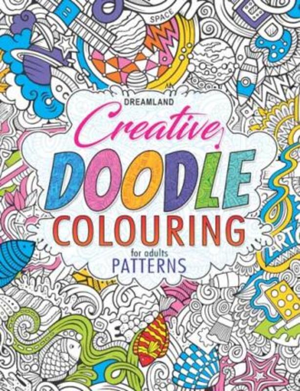 

Creative Doodle Colouring Patterns, Paperback Book, By: Dreamland Publications