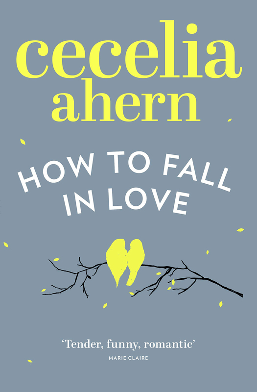 

How To Fall in Love, Paperback Book, By: Cecelia Ahern