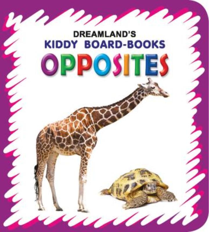 

Kiddy Opposites, Board Book, By: Dreamland Publications