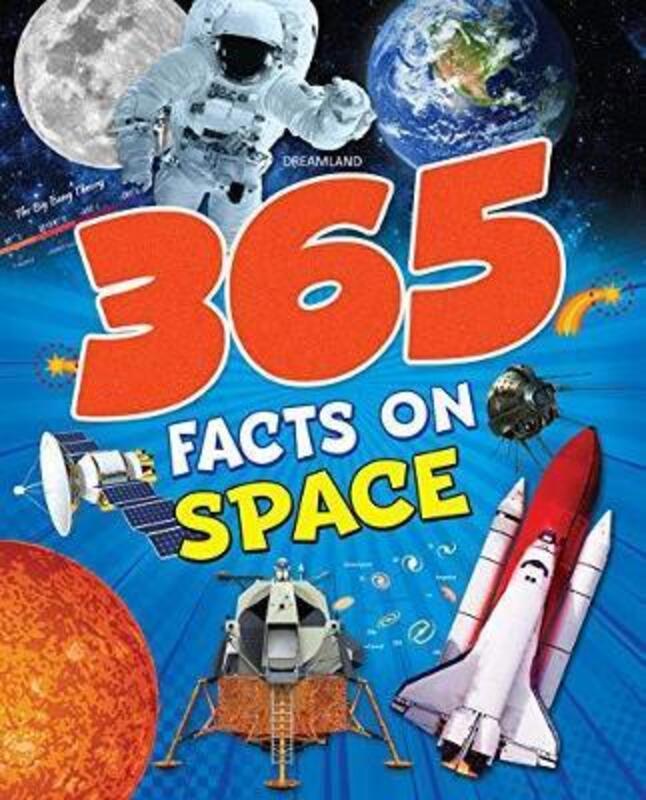 

365 Facts On Space, Paperback Book, By: Dreamland Publications