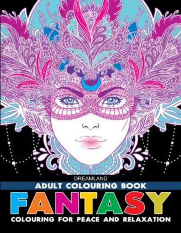 

Fantasy Colouring Book For Adults, Paperback Book, By: Dreamland Publications