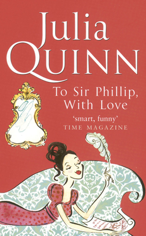 

Bridgerton: To Sir Phillip, with Love (Bridgertons Book 5), Paperback Book, By: Julia Quinn