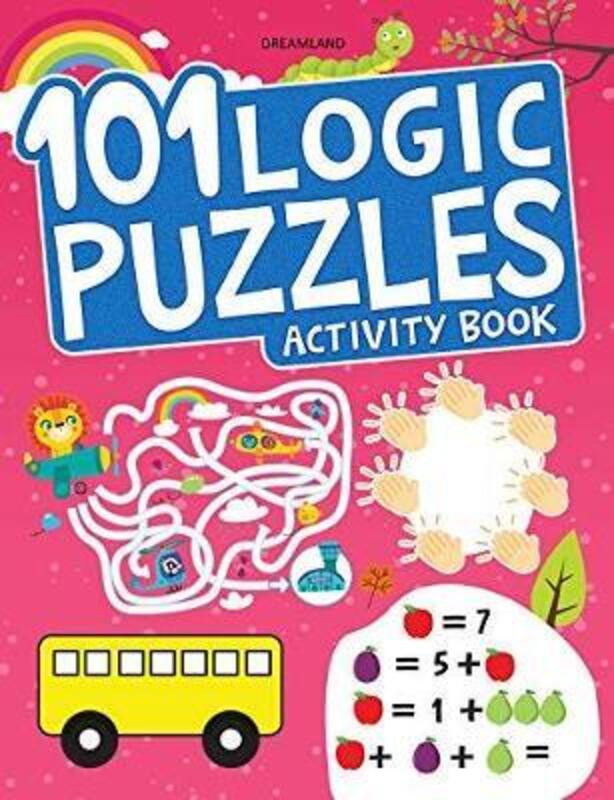 

101 Logic Puzzles Activity Book, Paperback Book, By: Dreamland Publications