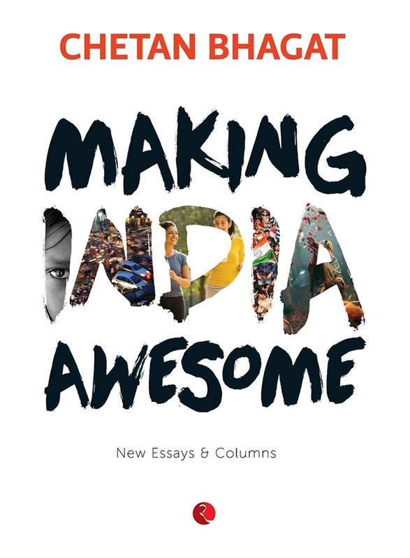 

Making India Awesome: New Essays and Columns, Paperback Book, By: Chetan Bhagat