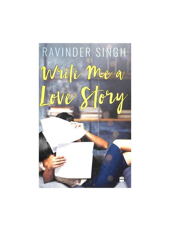 

Write Me a Love Story, Paperback, By: Ravinder Singh