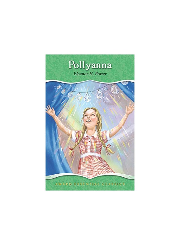 

Pollyanna Award Essential Classics, Hardcover, By: Eleanor H Porter