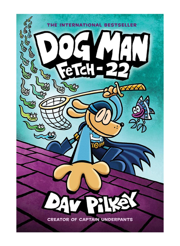 

Dog Man #8: Fetch-22: The Creator of Captain Underpants, Hardcover Book, By: Dav Pilkey