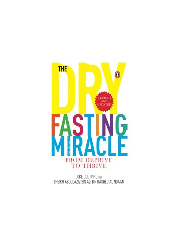 

The Dry Fasting Miracle :From Deprive to Thrive, Paperback, By: Luke Coutinho