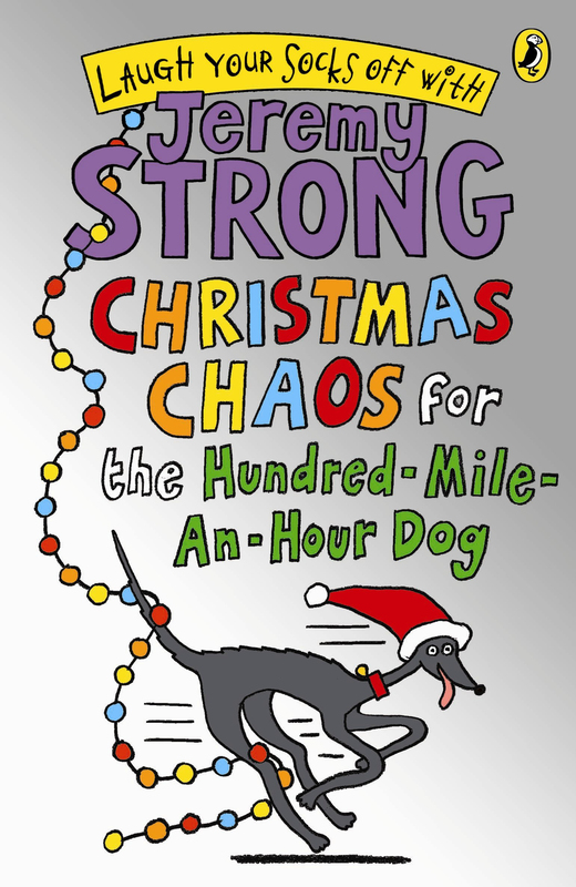 

Christmas Chaos for the Hundred-Mile-An-Hour Dog, Paperback Book, By: Jeremy Strong