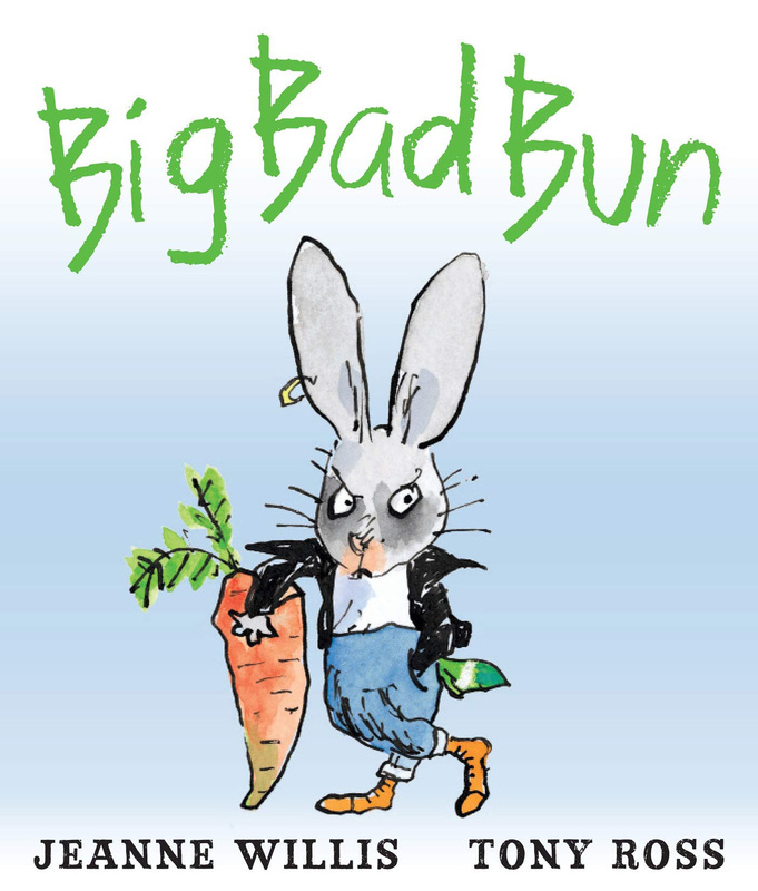 

Big Bad Bun, Paperback Book, By: Jeanne Willis and Tony Ross