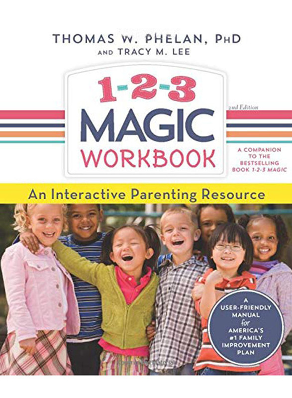 

1-2-3 Magic Workbook: An Interactive Parenting Resource, Paperback Book, By: Thomas Phelan and Tracy Lee