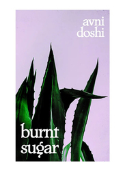 Burnt Sugar, Paperback Book, By: Avni Doshi