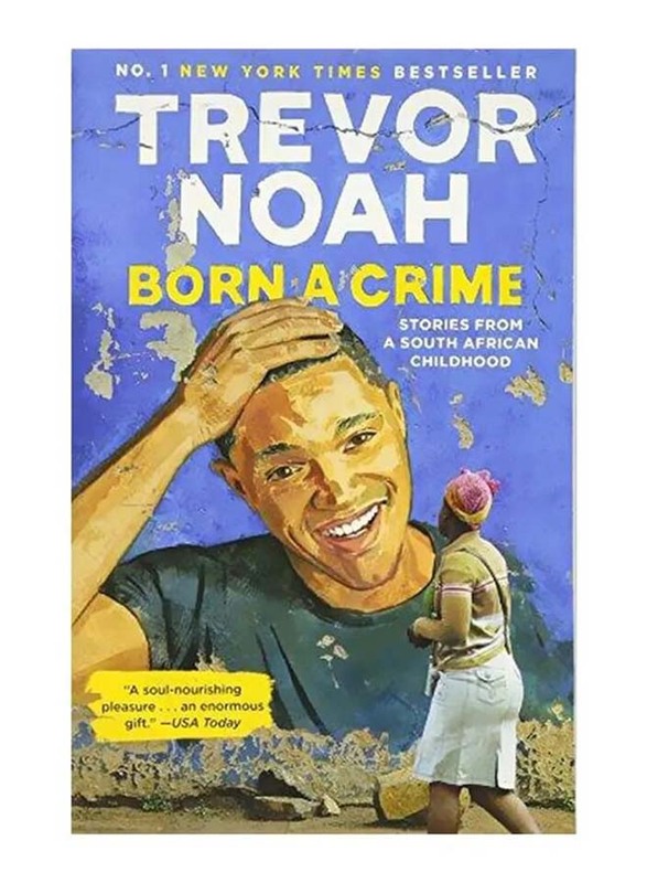 Born A Crime: Stories From A South African Childhood, Paperback Book, By: Trevor Noah