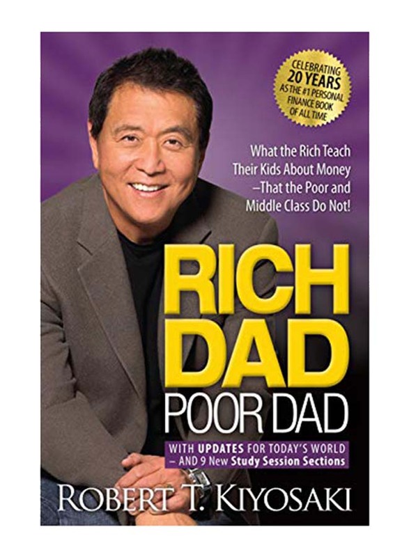 

Rich Dad Poor Dad: What the Rich Teach Their Kids About Money That the Poor and Middle Class Do Not!, Paperback Book, By: Robert T. Kiyosaki