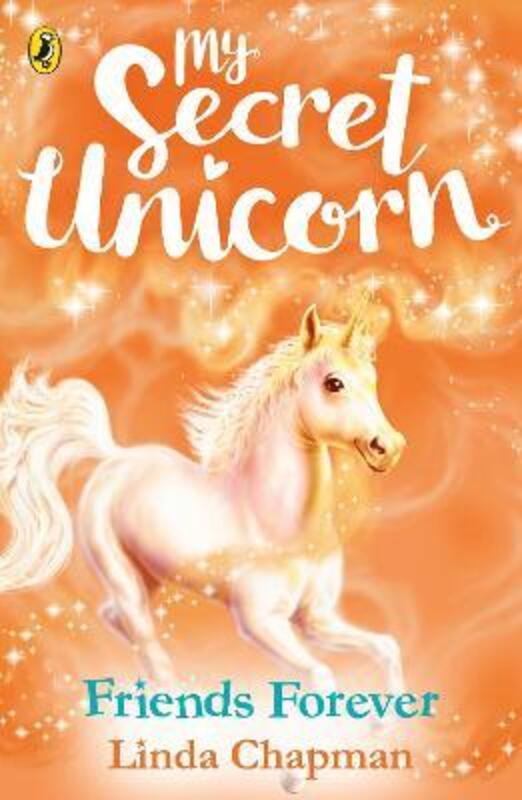 

My Secret Unicorn: Friends Forever, Paperback Book, By: Linda Chapman