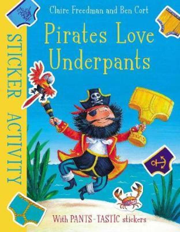 

Pirates Love Underpants: Sticker Activity, Paperback Book, By: Claire Freedman