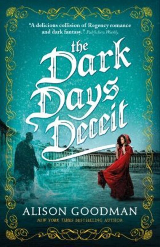 

The Dark Days Deceit: A Lady Helen Novel, Paperback Book, By: Alison Goodman