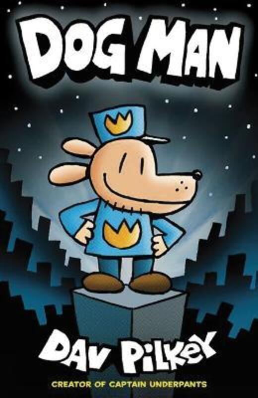 

Dog Man, Hardcover Book, By: Dav Pilkey
