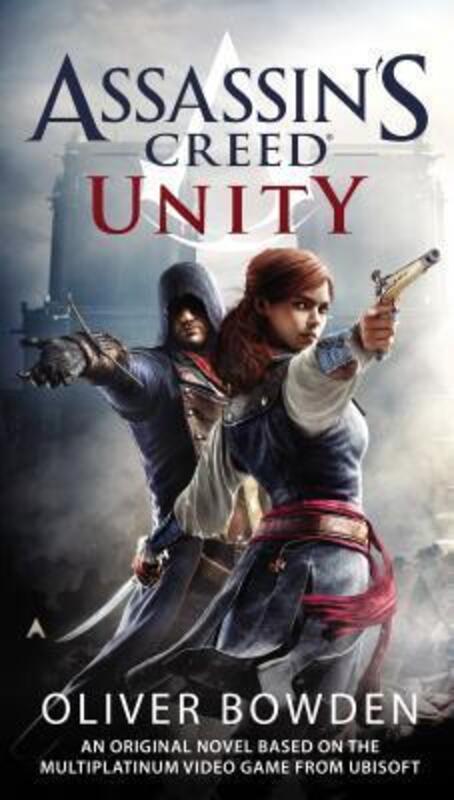 

Assassin's Creed: Unity, Paperback Book, By: Oliver Bowden