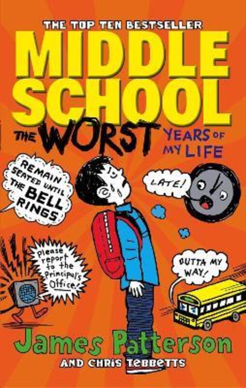 

Middle School: The Worst Years of My Life: (Middle School 1), Paperback Book, By: James Patterson