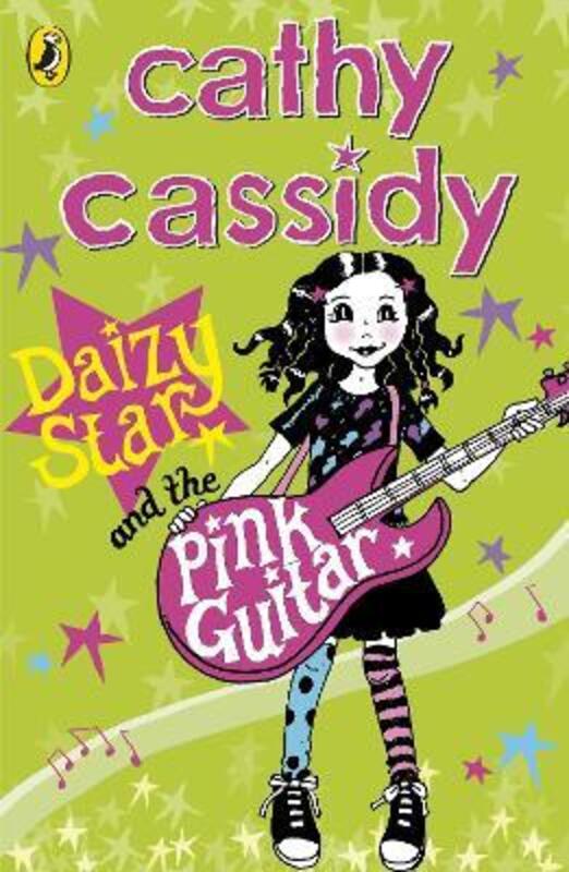 

Daizy Star and the Pink Guitar, Paperback Book, By: Cathy Cassidy