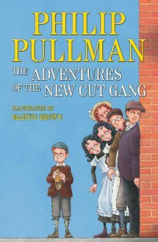 

The Adventures of the New Cut Gang, Paperback Book, By: Philip Pullman