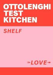 Ottolenghi Test Kitchen: Shelf Love, Paperback Book, By: Yotam Ottolenghi