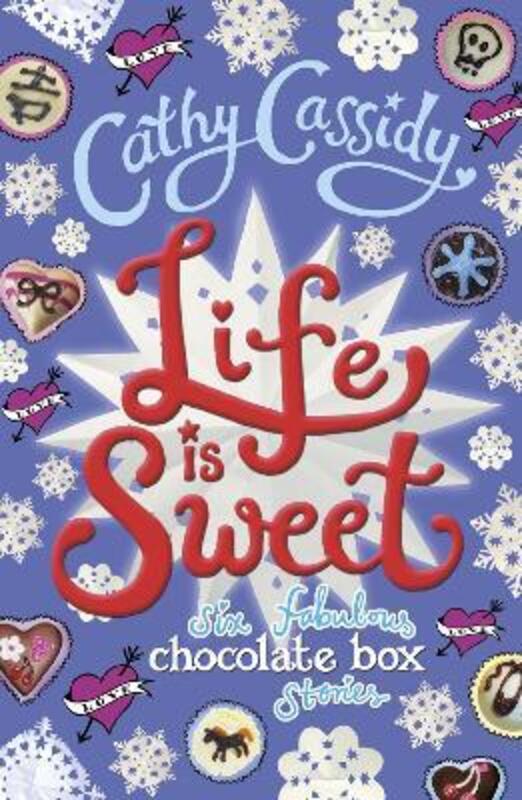 

Life is Sweet: A Chocolate Box Short Story Collection, Paperback Book, By: Cathy Cassidy