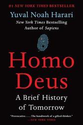 Homo Deus: A Brief History Of Tomorrow, Paperback Book, By: Yuval Noah Harari Dr