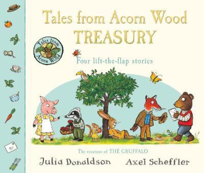 

Tales From Acorn Wood Treasury: Four Lift-the-Flap Stories, Hardcover Book, By: Julia Donaldson