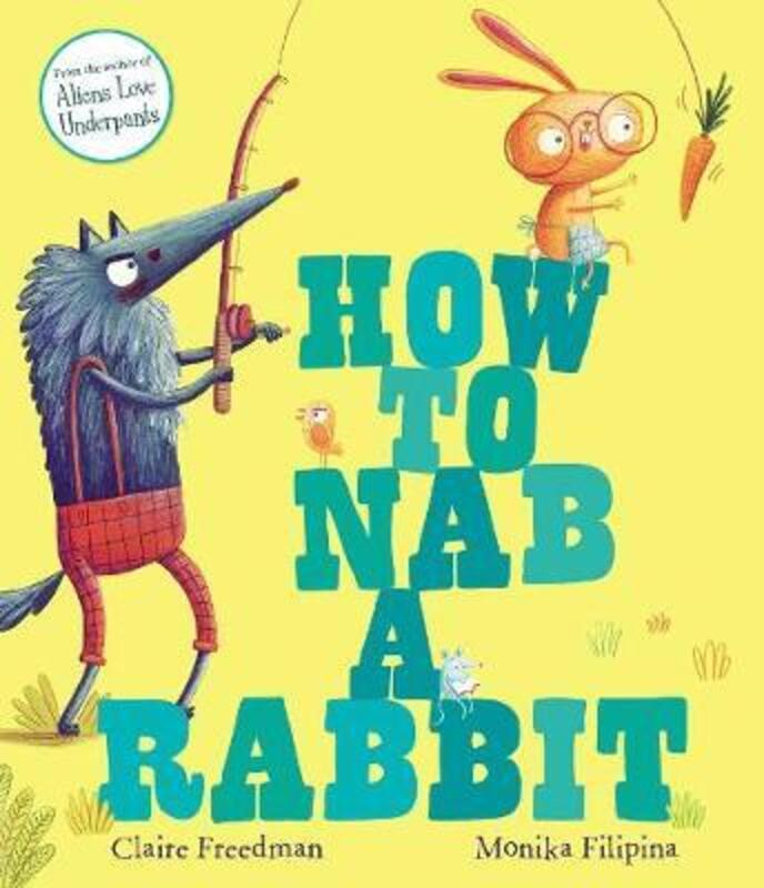 

How to Nab a Rabbit, Paperback Book, By: Claire Freedman