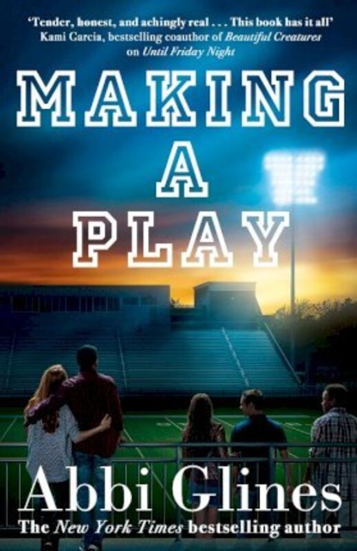 

Making a Play, Paperback Book, By: Abbi Glines