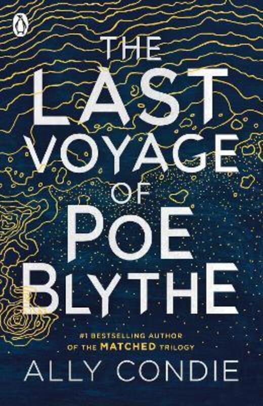

The Last Voyage of Poe Blythe, Paperback Book, By: Ally Condie