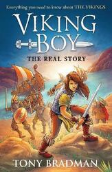 Viking Boy: the Real Story: Everything you need to know about the Vikings, Paperback Book, By: Tony Bradman