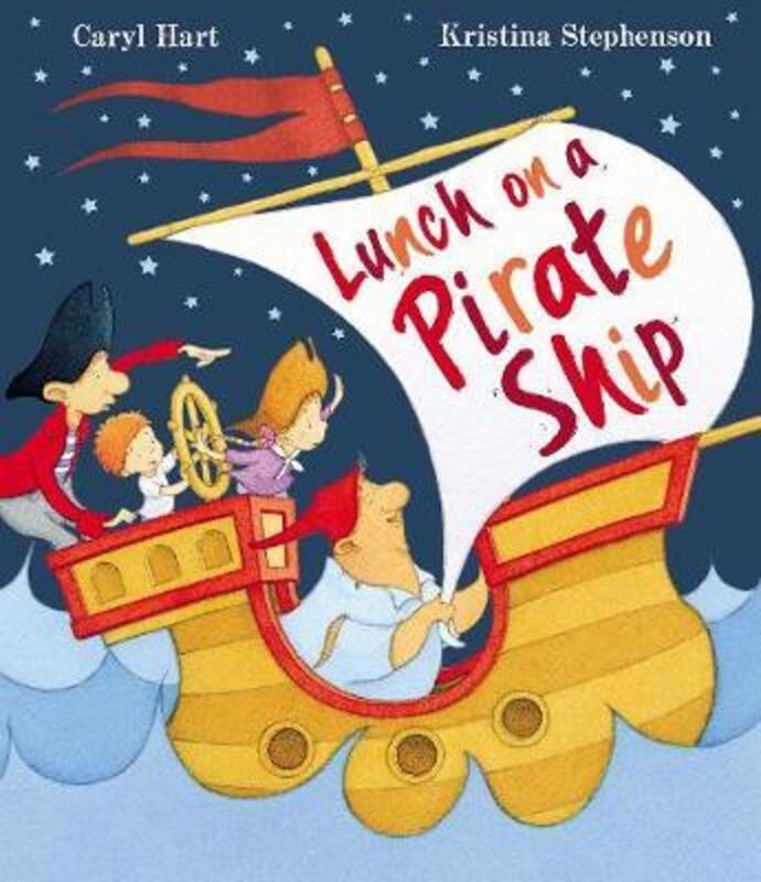 

Lunch on a Pirate Ship, Paperback Book, By: Caryl Hart