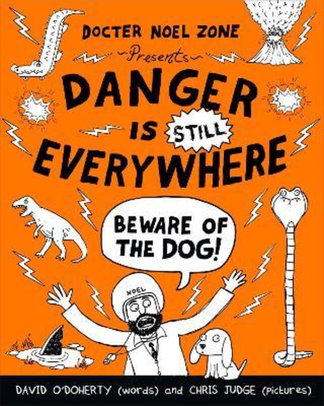 

Danger is Still Everywhere: Beware of the Dog (Danger is Everywhere book 2), Paperback Book, By: Chris Judge