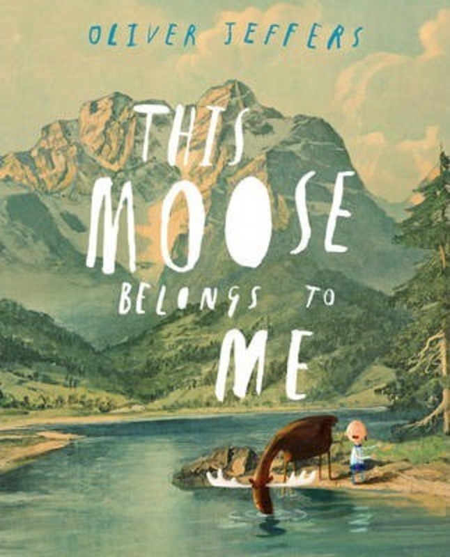 

This Moose Belongs to Me, Paperback Book, By: Oliver Jeffers